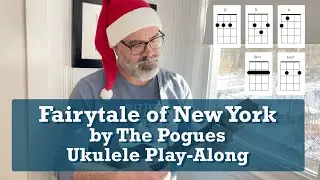 Fairytale Of New York by The Pogues  | Beginner Ukulele Holiday Play-Along