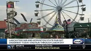 Lancaster Fair and Hopkinton State Fair get underway Thursday and run through Labor Day