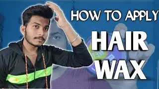 HAIR WAX : How To Apply Hair Wax Correctly | Men's Grooming #hairwax #haircare