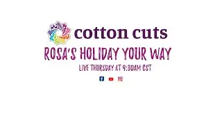 Rosa's Holiday Your Way!