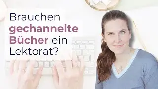Brauchen gechannelte B&uuml;cher eigentlich ein Lektorat - und wenn ja, was f&uuml;r eines?
