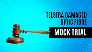 2018 Mock Trial of a damaged Telstra optic fibre cable
