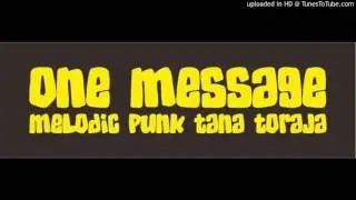 one message masa bodoh