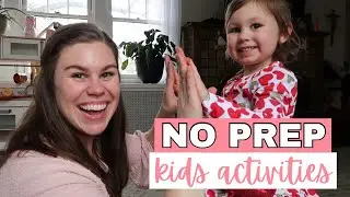 NO PREP KIDS ACTIVITIES // HOW TO PLAY WITH YOUR KIDS WHEN YOU'RE TIRED OR SICK