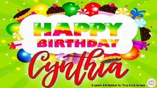 HAPPY BIRTHDAY TO CYNTHIA - Happy Birthday Song WITH NAME - Happy Birthday TO YOU #happybirthday