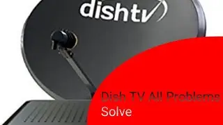 Dish TV all problems solve.// network problem, register mobile number change other.