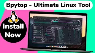 Install BPYTOP - The Must Have Powerful System Monitor Linux Command Tool