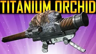 Destiny - TITANIUM ORCHID GAMEPLAY!