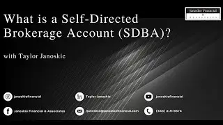What is a Self-Directed Brokerage Account (SDBA)?