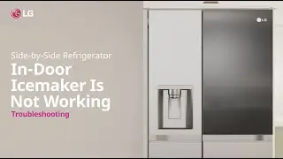 LG Refrigerator : How to repair if Ice maker is not working | LG