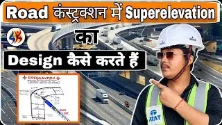 How to design Super Elevation in Road Construction || What is Super Elevation | Formula |