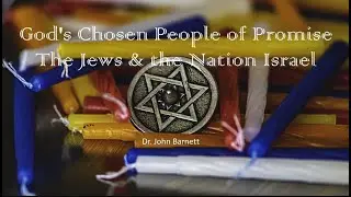 THE SPARK THAT IGNITES ARMAGEDDON--God's Chosen People of Promise The Jews & National Israel