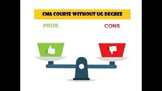 pros and cons of not studying UG degree while studying CMA course