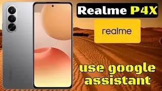 Google Ассистент на Realme P4X || Как отключить Google Ассистент || Как пользоваться Google Ассис...