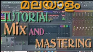 Mixing and Mastering in FL Studio  | FL Studio malayalam tutorial