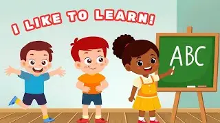 I Like to Learn #nurseryrhymes #childrensmusic #kidslearning #kidslearningvideos #nurserysongs #kids