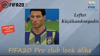 Fifa20 Lefter K&uuml;&ccedil;&uuml;kandonyadis Look alike in Fenerbahce // Legends // Fifa20 Pro club