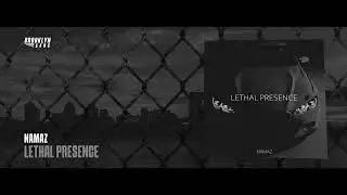 NAMAZ - LETHAL PRESENCE