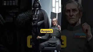 The respect between Darth Vader and Tarkin