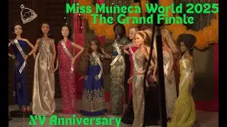Miss Mu&ntilde;eca World 2025 - The Grand Finale