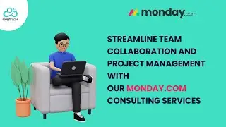 streamline team collaboration and project management with  our Monday.com Consulting Services