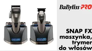 💈 Recenzja maszynek i trymerów BaByliss Pro SnapFX FX895E i FX797E 💈