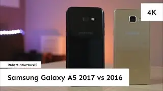Samsung Galaxy A5 2017 vs A5 2016 Porównanie | Robert Nawrowski