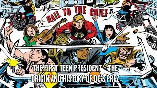 The First Teen President &ndash; The Origin and History of DC&rsquo;s Prez