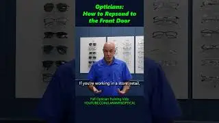 Opticians: How To Respond To The Front Door