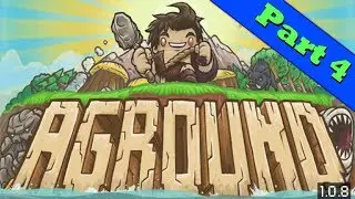 Let's Play Aground (v1.0.8) - Gameplay Walkthrough Part 4