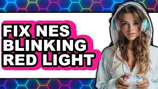 How to Fix Nes Blinking Red Light (full Guide)