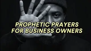#10 PRAYER FOR BUSINESS OWNERS #LifeTransforming #PrayerSession #businessgrowth #Breakthroughs