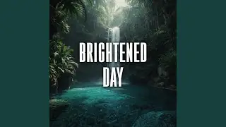 brightened day