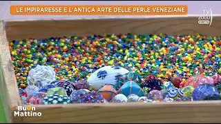 Di Buon Mattino (Tv2000) - Le impiraresse e l'antica arte delle perle veneziane
