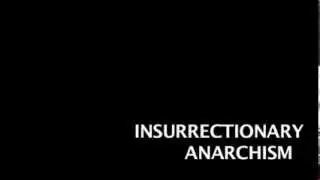 Insurrectionary Anarchism