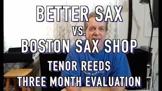 Tenor Reeds Compare Better Sax vs. Boston Sax Shop