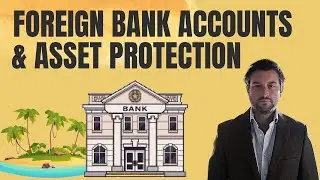Offshore Banking for U.S. Persons - Does It Help Protect Your Assets?