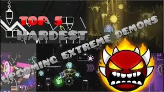 TOP 5 HARDEST UPCOMING EXTREME DEMONS IN GEOMETRY DASH COMPILATION ( PART 1 ) | UnfixGaming
