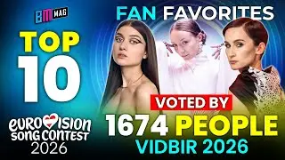 ТОП-10 песен по мнению 1674 человек - Vidbir 2026 - Национальный отбор Украины на Евровидение 2026