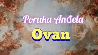 OVAN - PORUKA ANĐELA ZA OVNOVE - Energy Work 🙏🔆💗💗💗