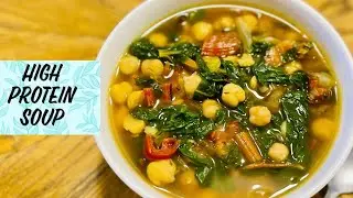Weight Loss High Protein Soup | Swiss Chard and Chickpea Soup