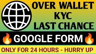 How to eligible for Over Wallet Airdrop | Over Wallet KYC Last Chance | Over Wallet KYC Form