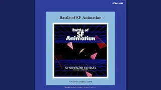 Battle of SF Animation Part I