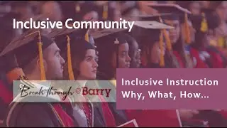 Inclusive Instruction: Transforming your classroom & maximizing learning and student success!