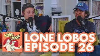 The Blue Beetle Episode | Lone Lobos With Xolo Maridue&ntilde;a & Jacob Bertrand #26