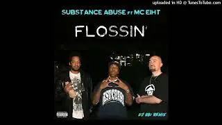 Substance Abuse feat. MC Eiht Flossin remix by DJ OBI
