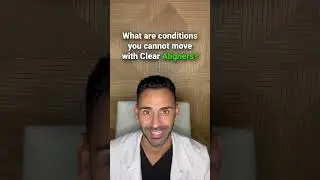 What are the conditions you cannot move with clear aligners?
