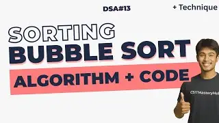 Bubble Sort Explained | Algorithm, Program & Technique | DSA - 13