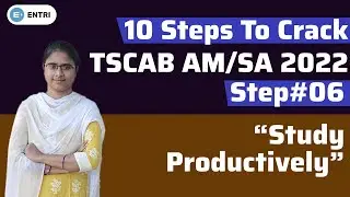 10 Steps to Crack TSCAB DCCB 2022 - Step 6 | How To Study Productively | TSCAB DCCB Exam | Entri App
