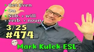 #474  Get Even + 5 activities to practice English - LiveStream Class | Mark Kulek ESL